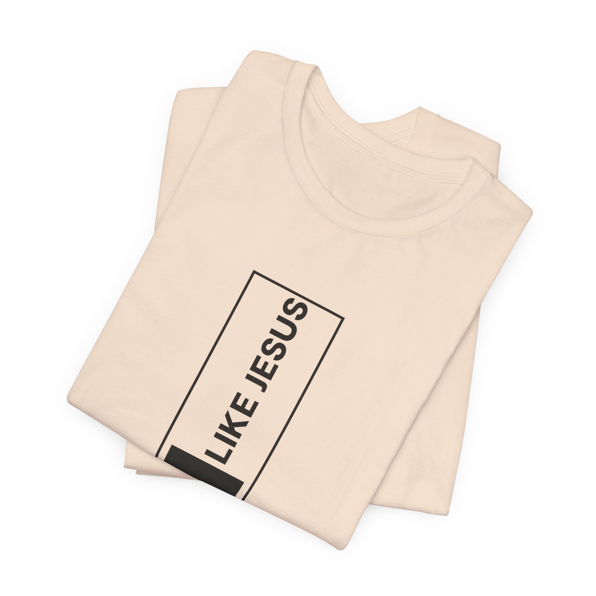 Love Like Jesus T-Shirt — Inspirational Christian Faith Tee