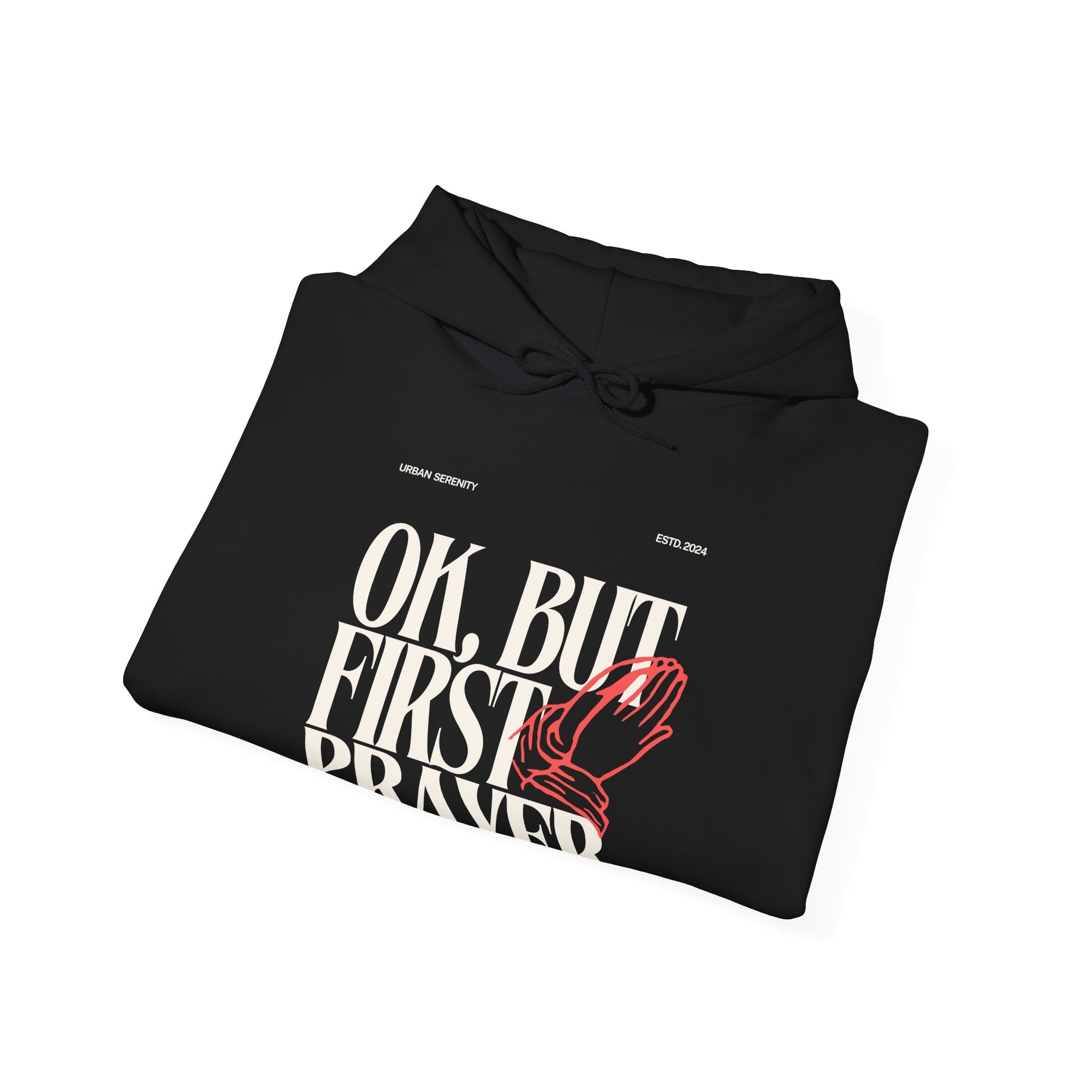 Ok, but first Prayer Hoodie