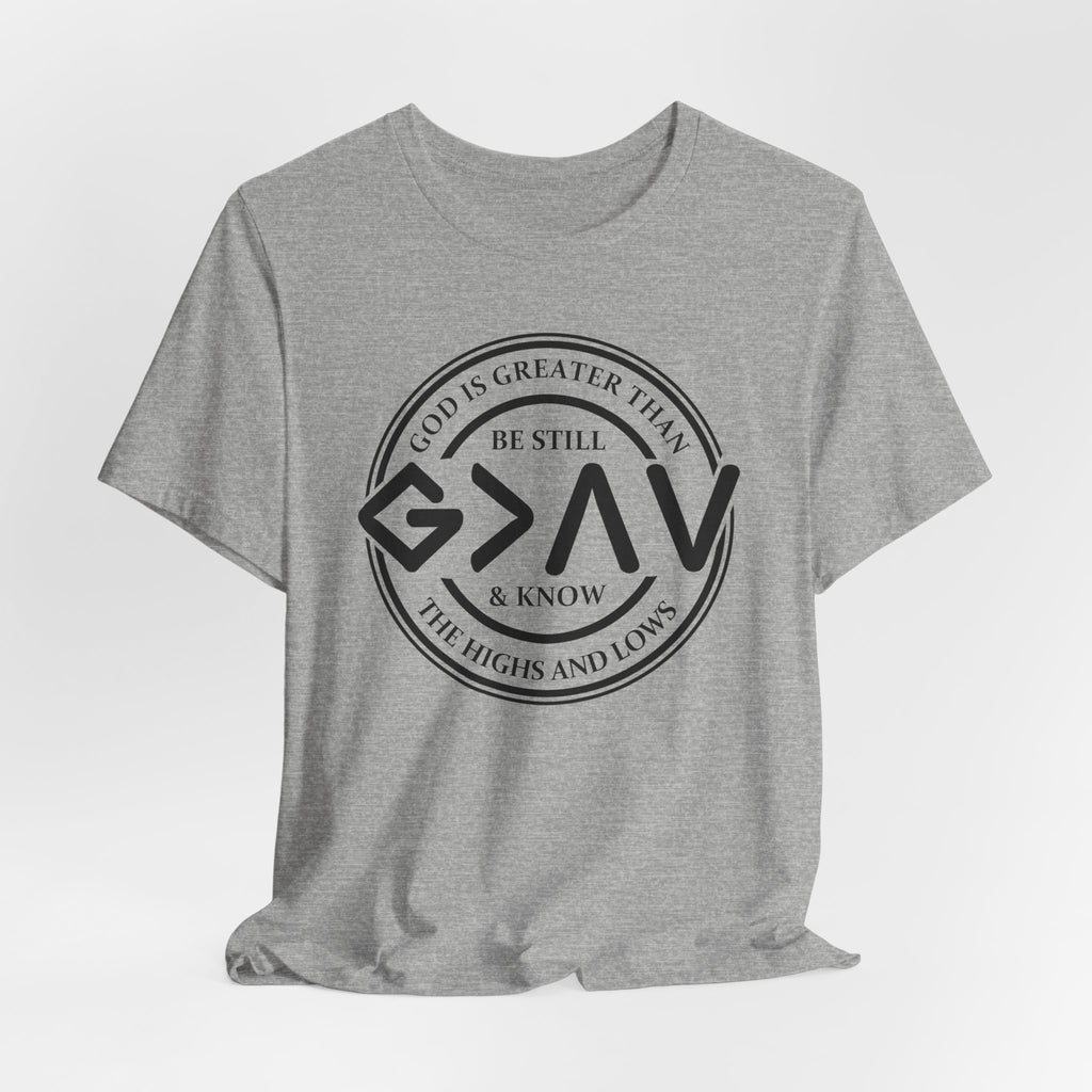 GOD is Greater Tee