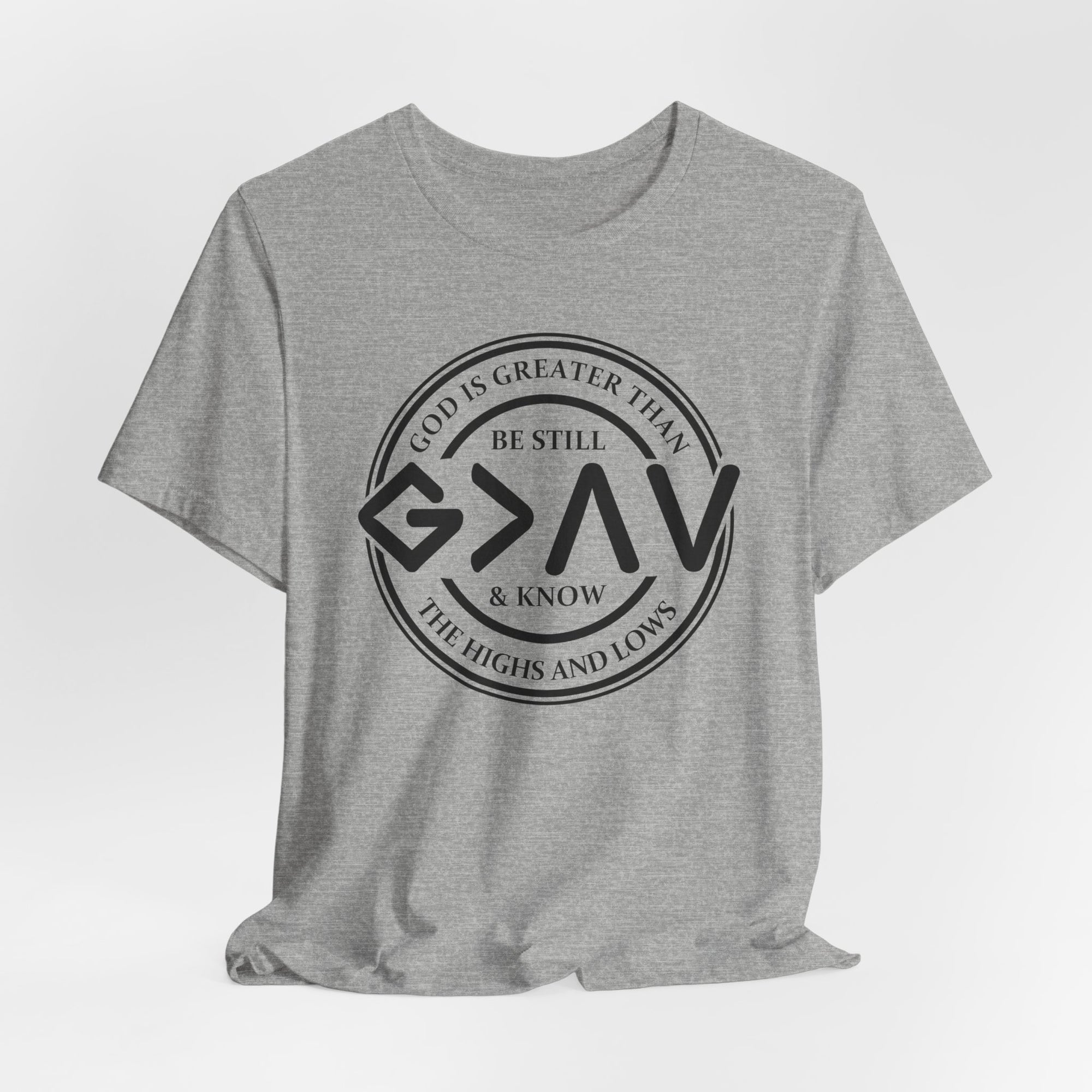 GOD is Greater Tee