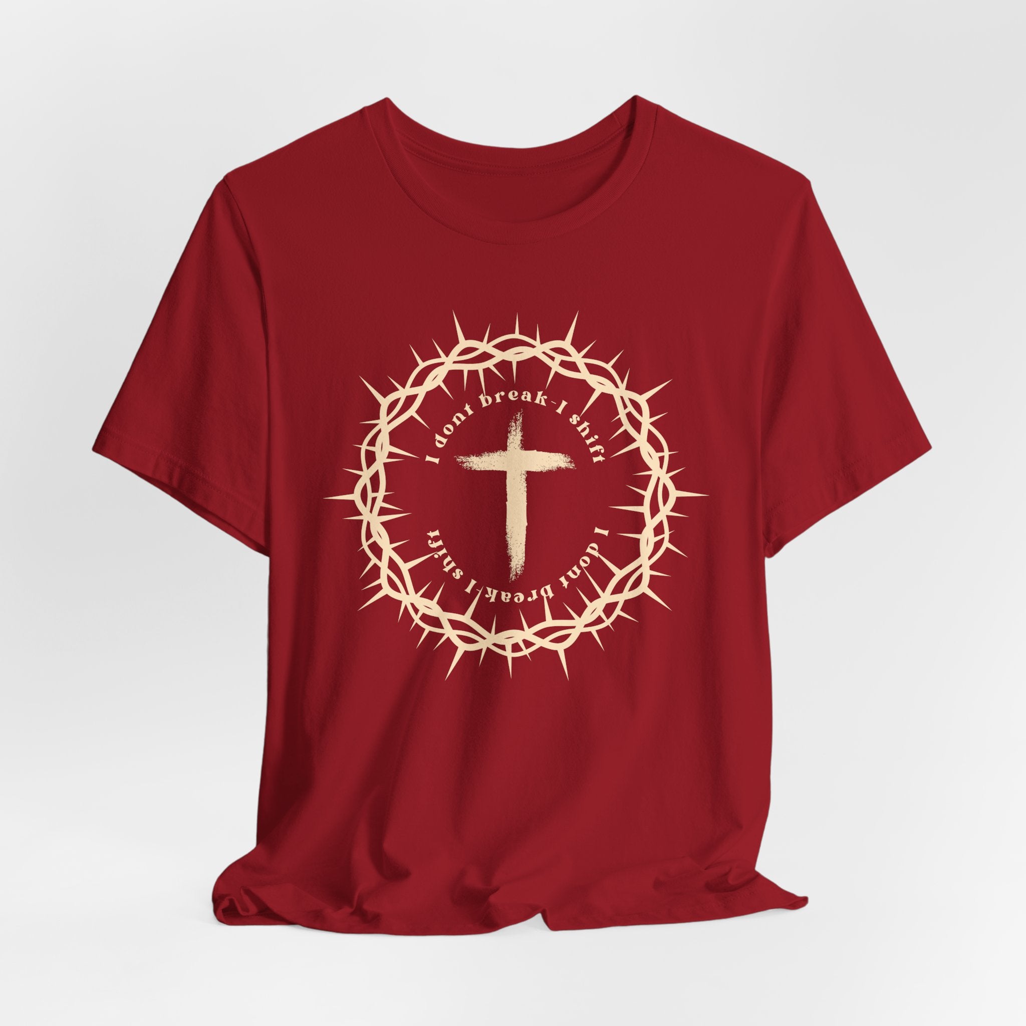 I Dont Break I Shift T-Shirt