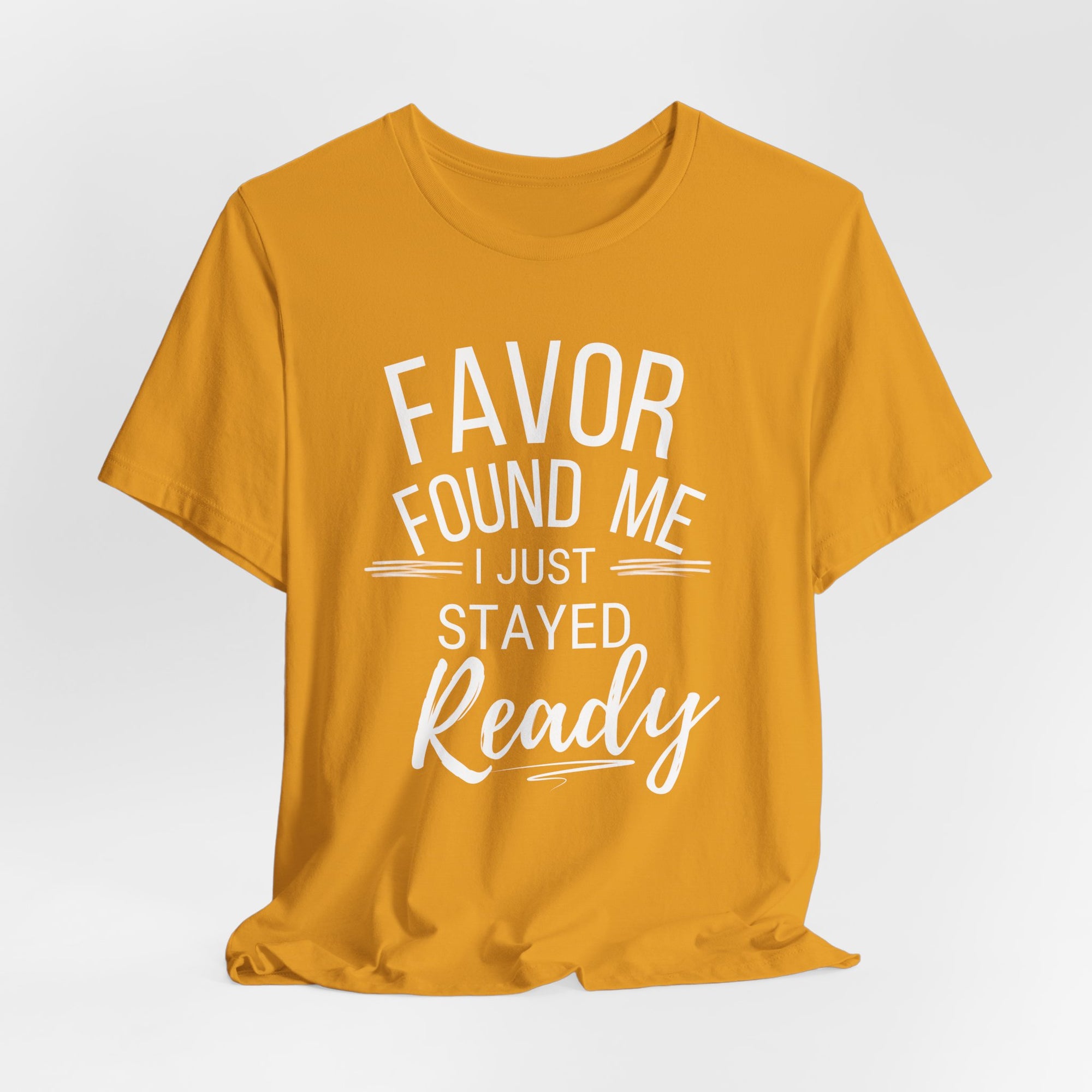 Favor found me T-Shirt
