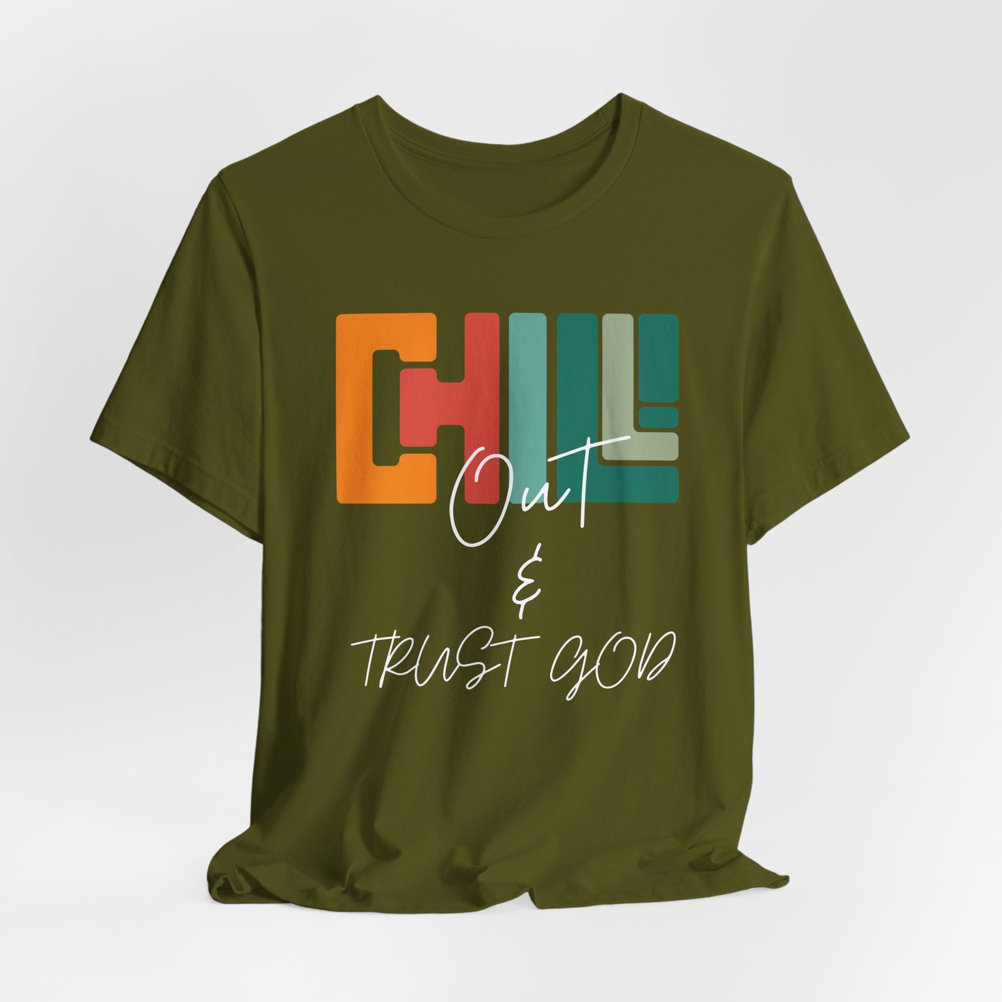 Chill out & trust God T-Shirt