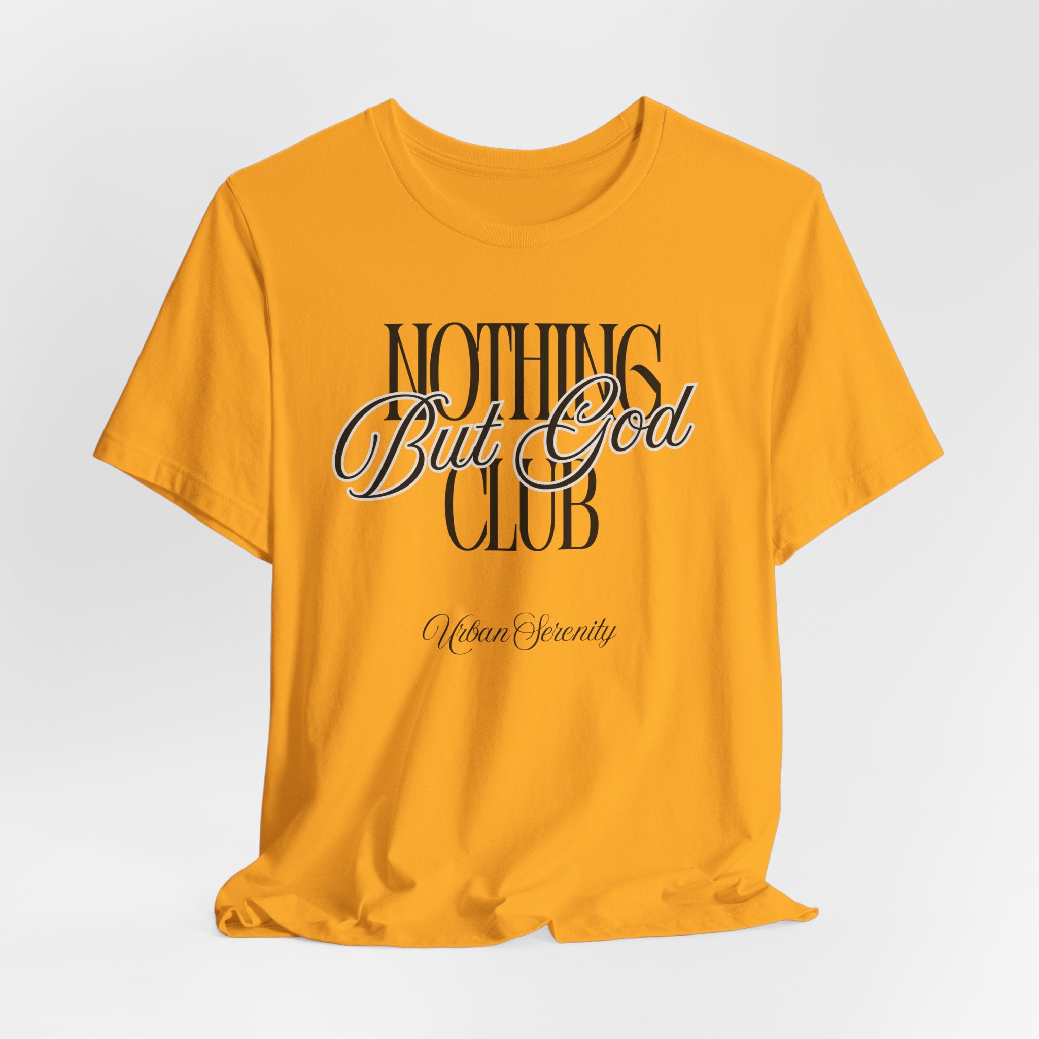 Nothing But GOD T-Shirt — Inspirational Faith Tee