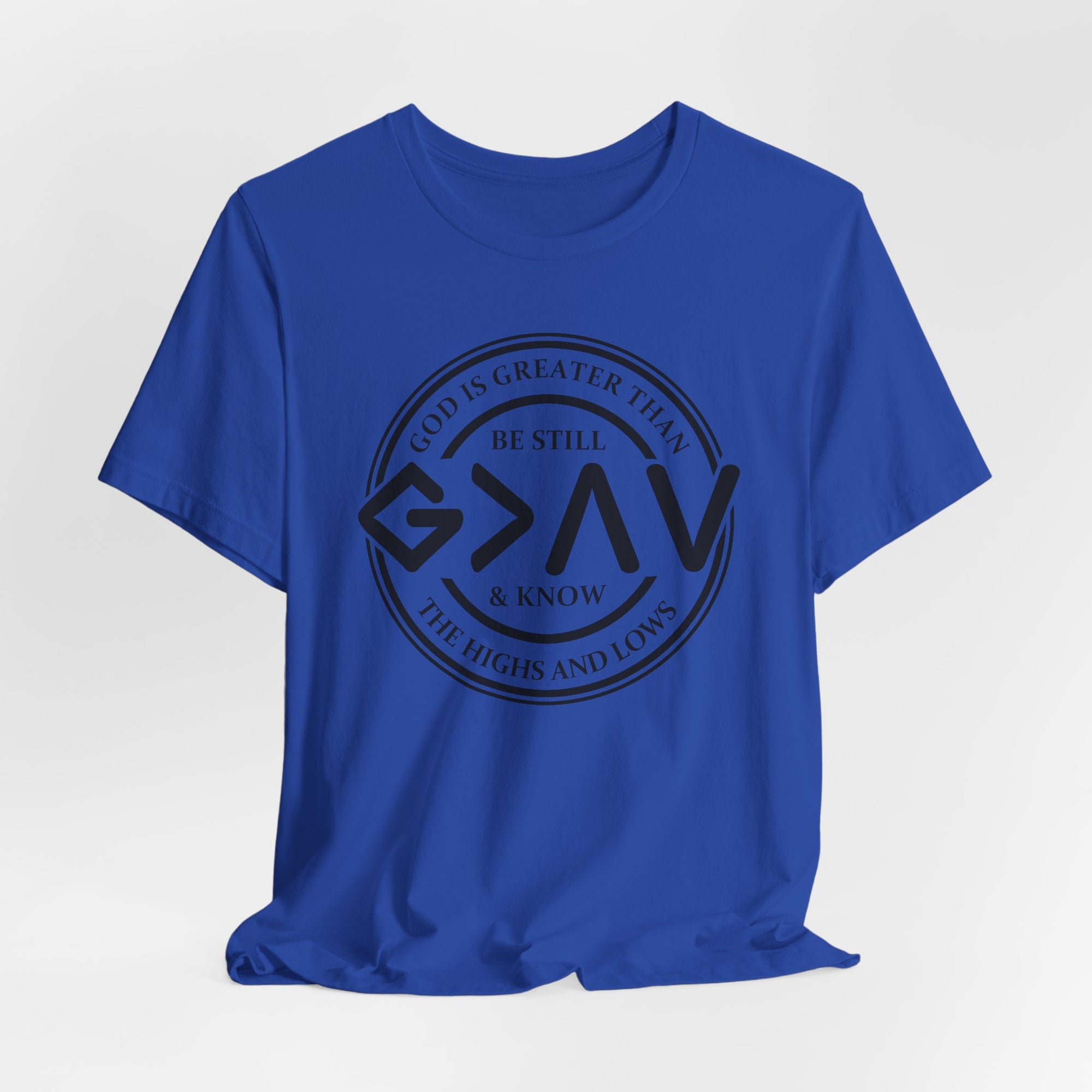 GOD is Greater Tee