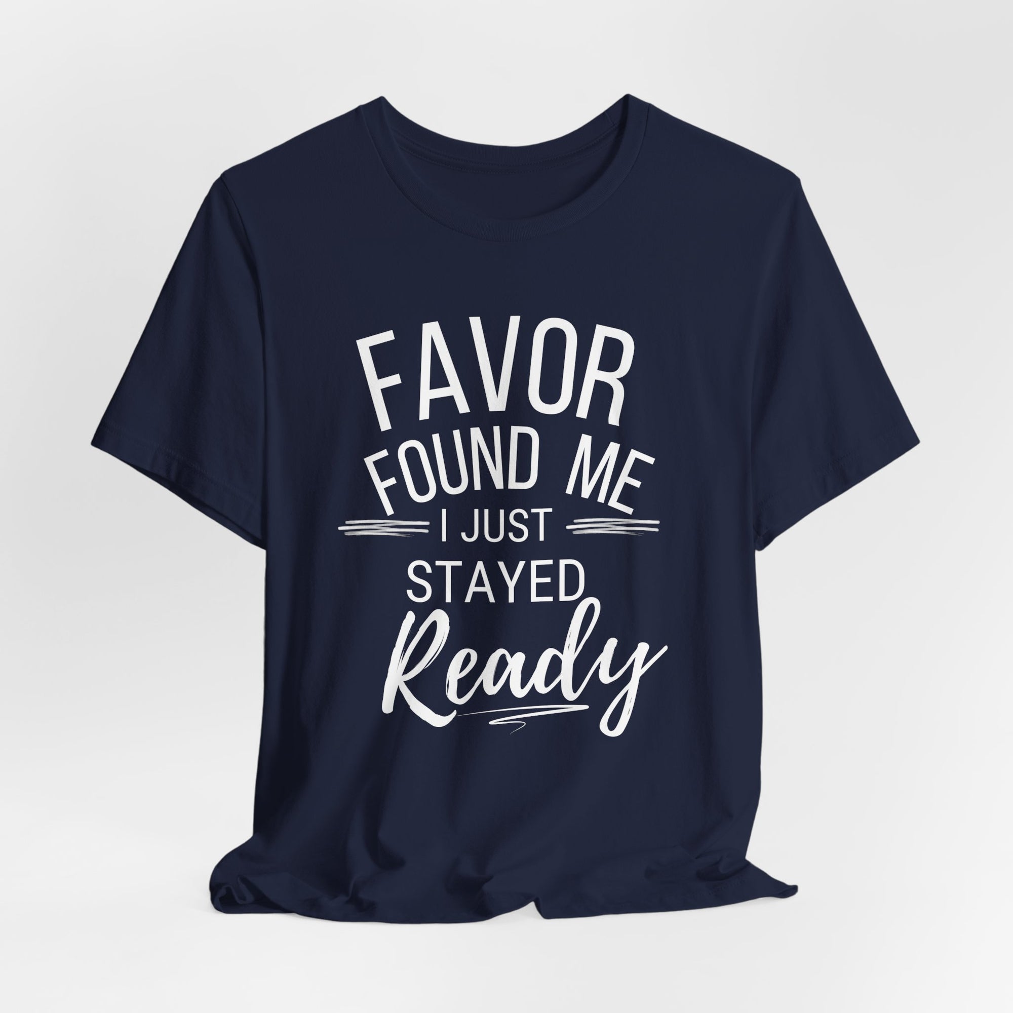 Favor found me T-Shirt