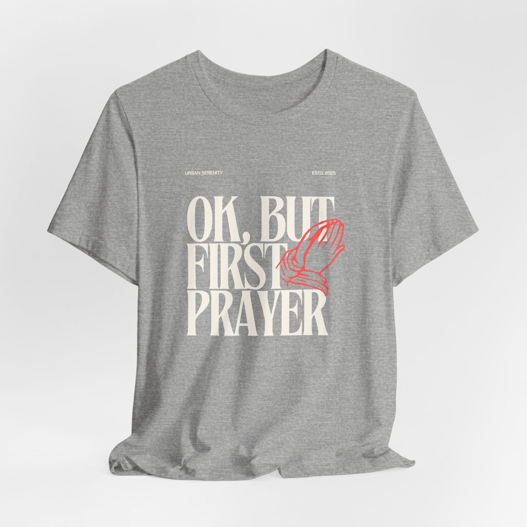 OK, but first Prayer T-Shirt