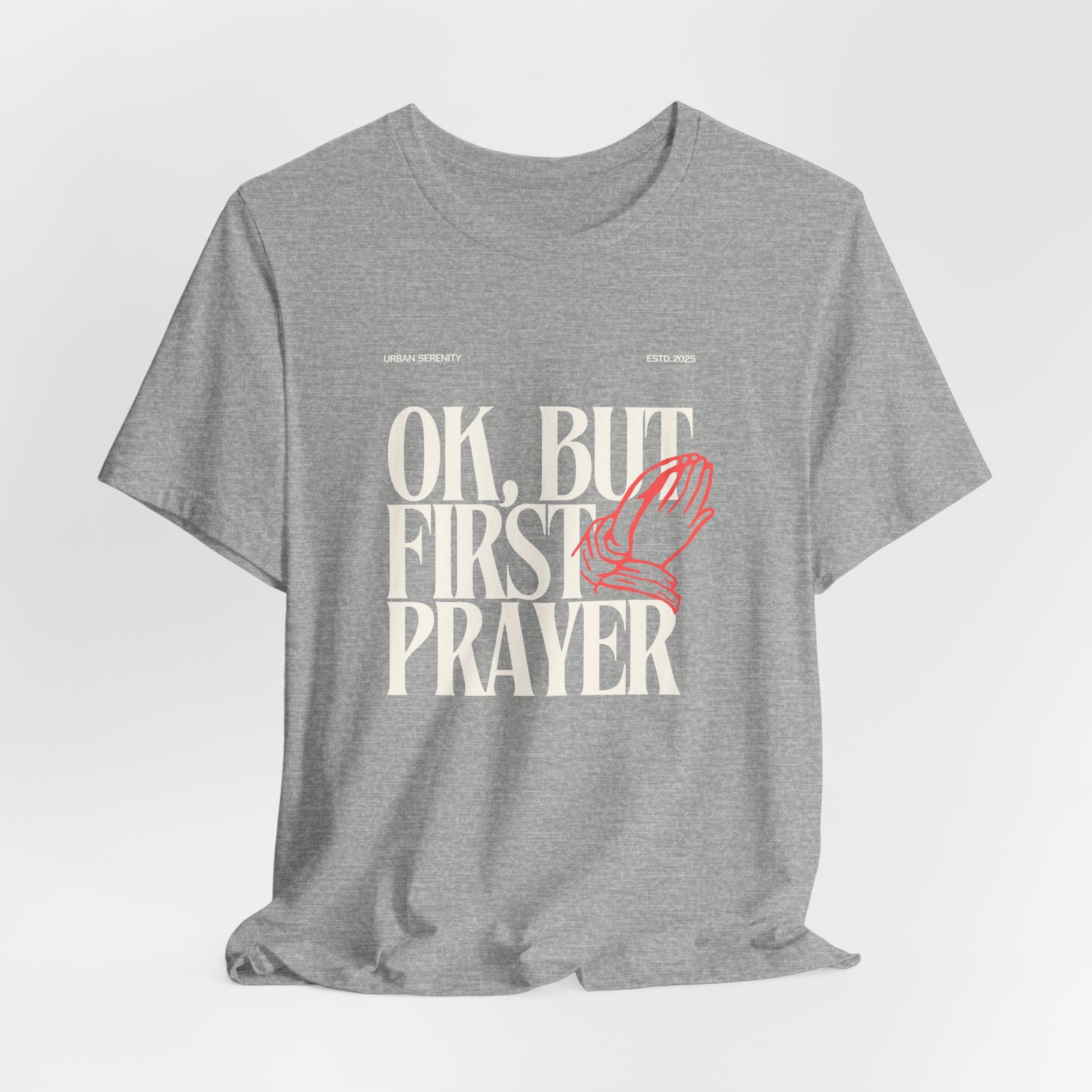 OK, but first Prayer T-Shirt