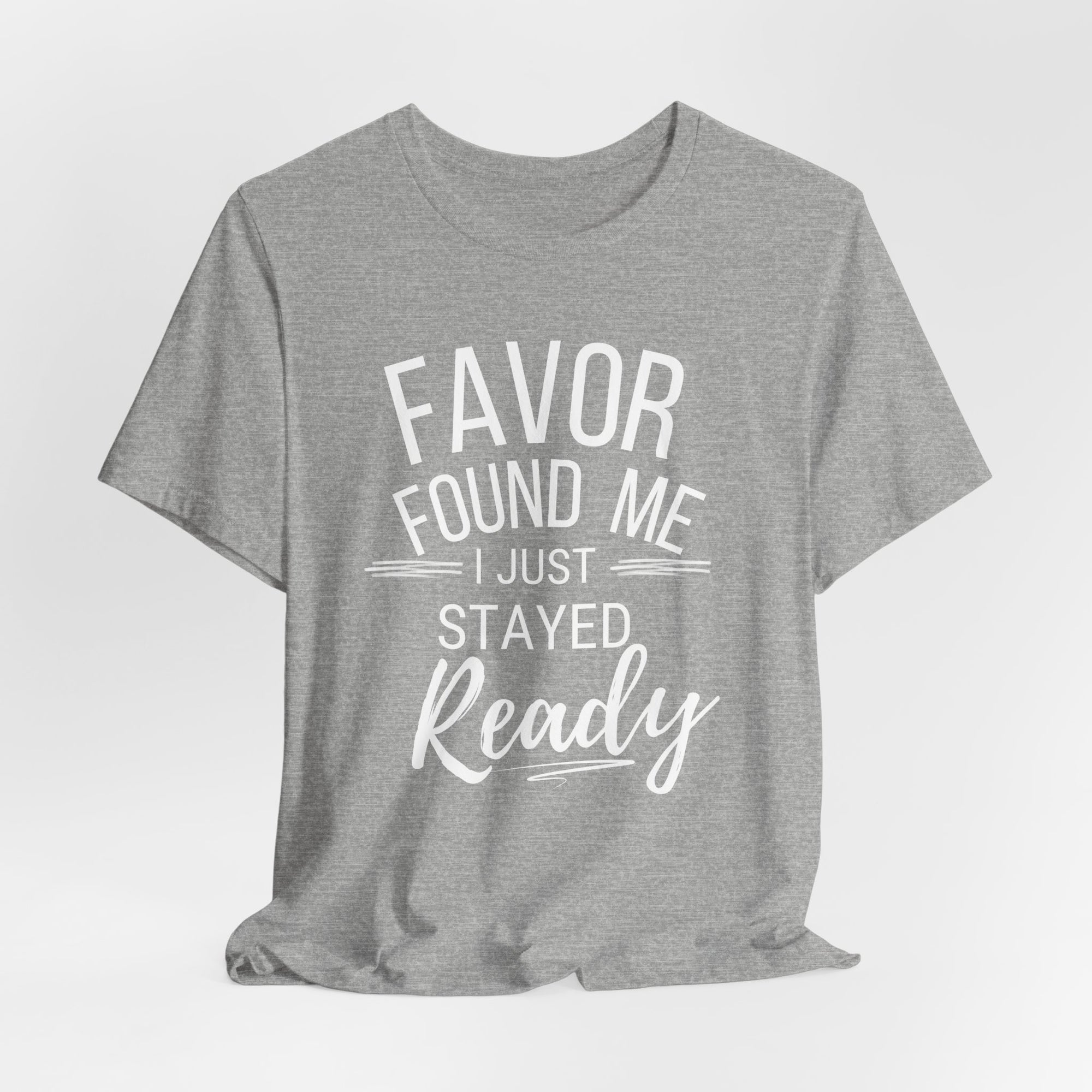 Favor found me T-Shirt