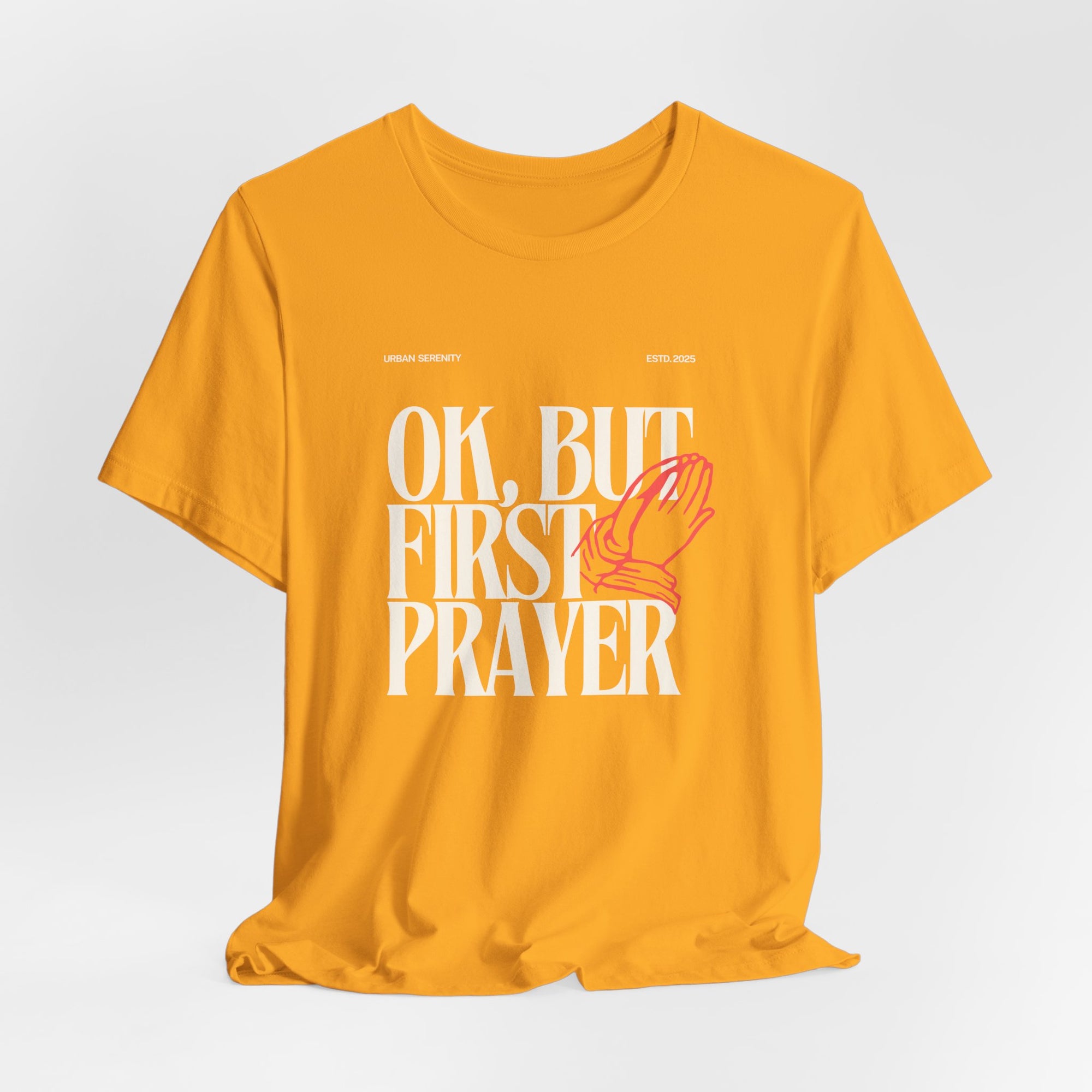 OK, but first Prayer T-Shirt