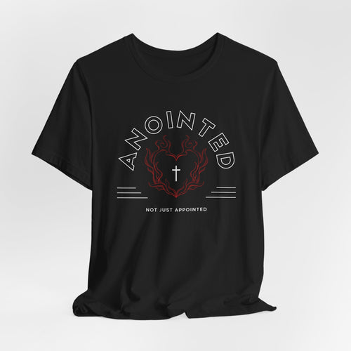 Annointed not appointed T-Shirt