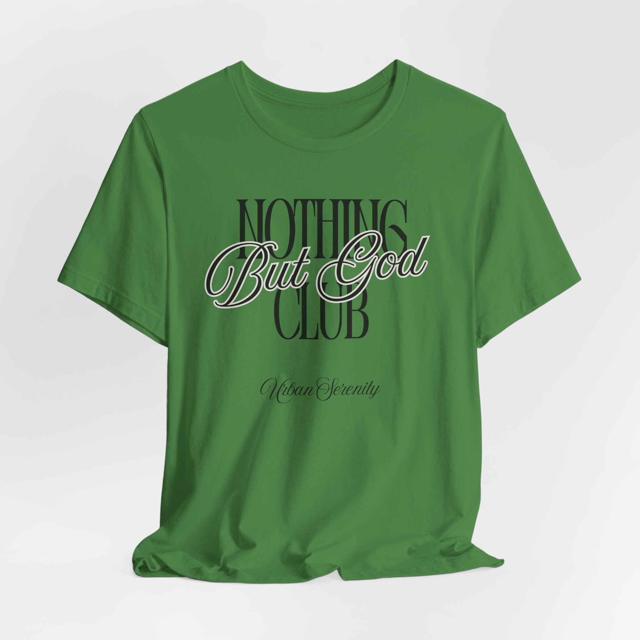 Nothing But GOD T-Shirt — Inspirational Faith Tee