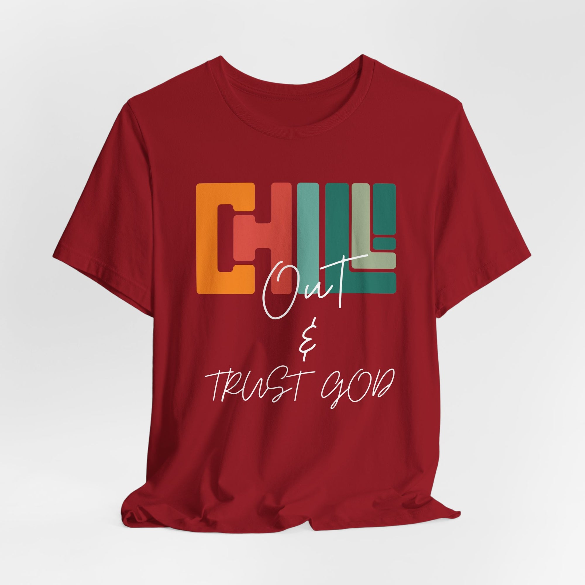 Chill out & trust God T-Shirt