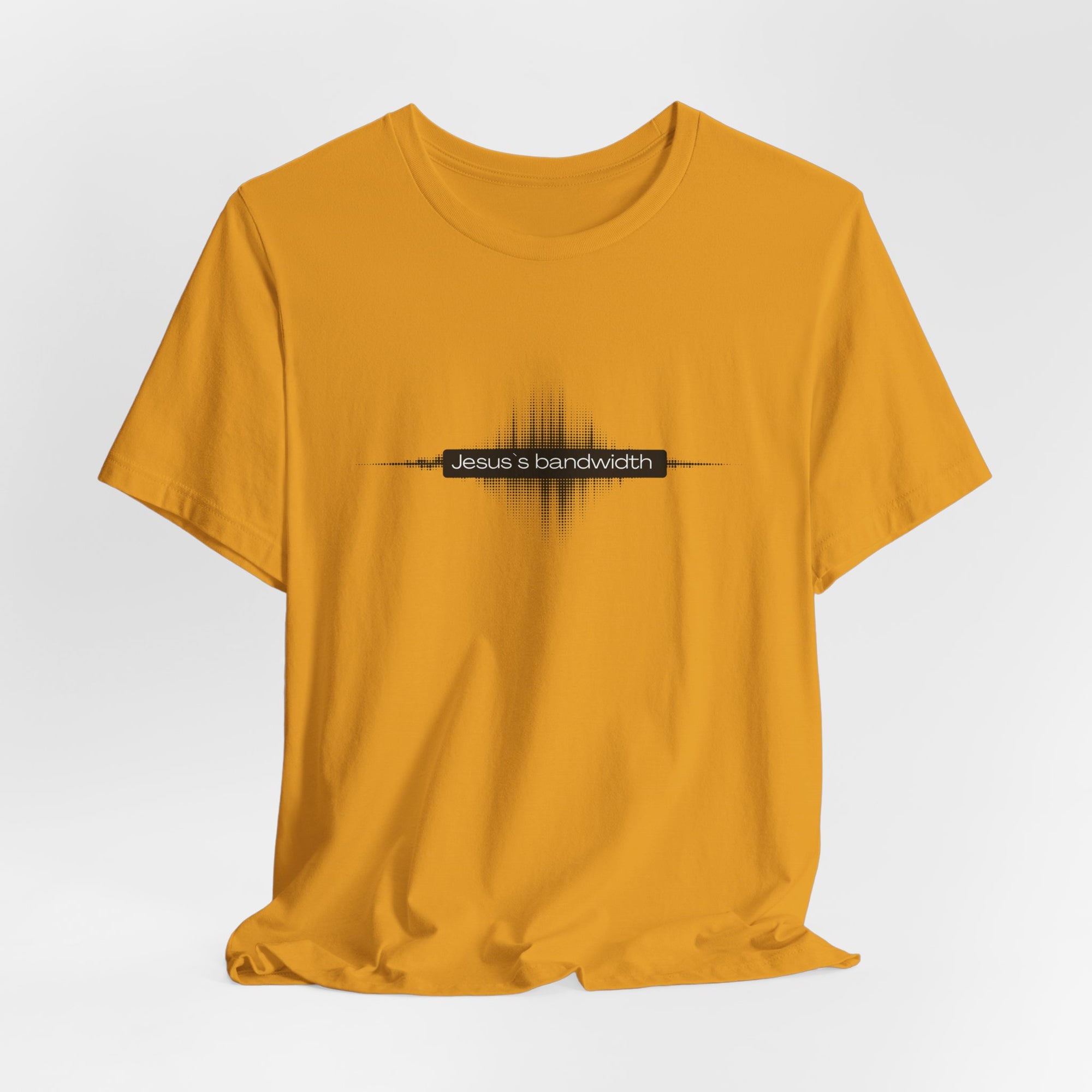 Jesus's Bandwidth T-Shirt