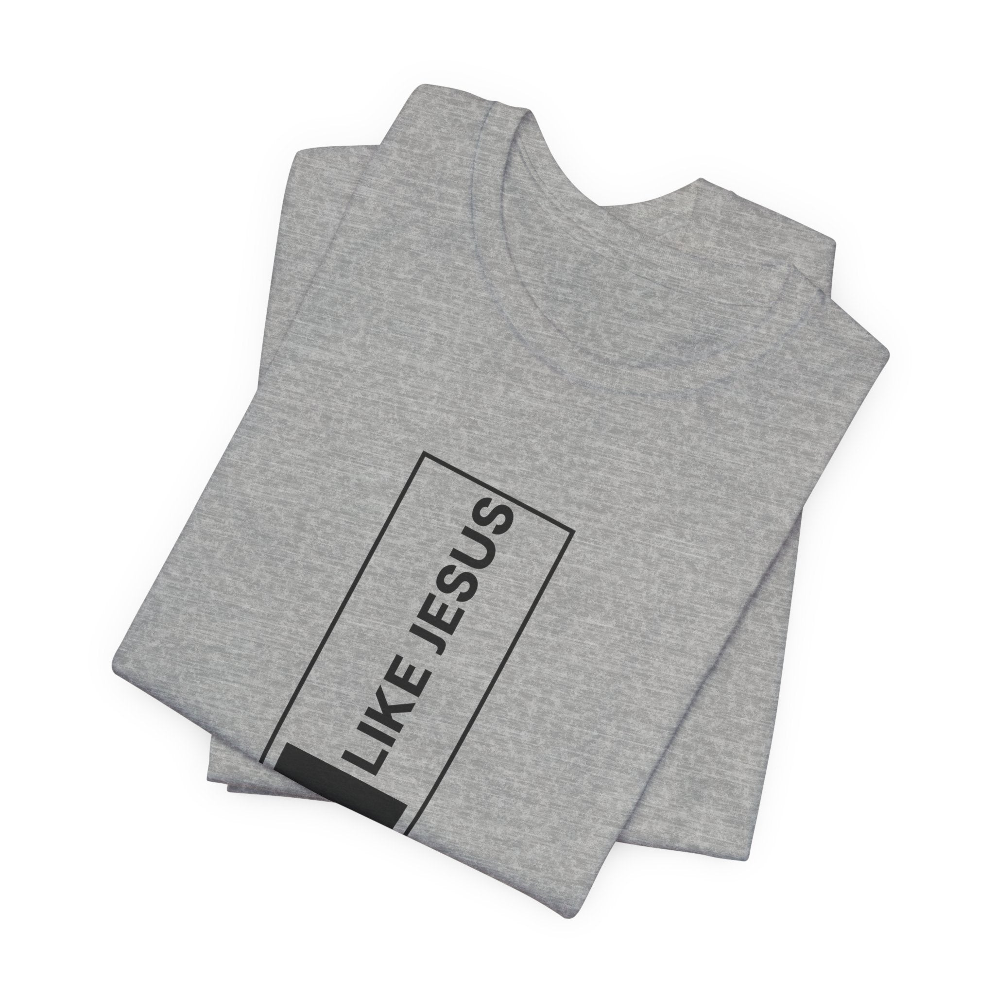 Love Like Jesus T-Shirt — Inspirational Christian Faith Tee