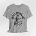 Jesus Distracted T-Shirt