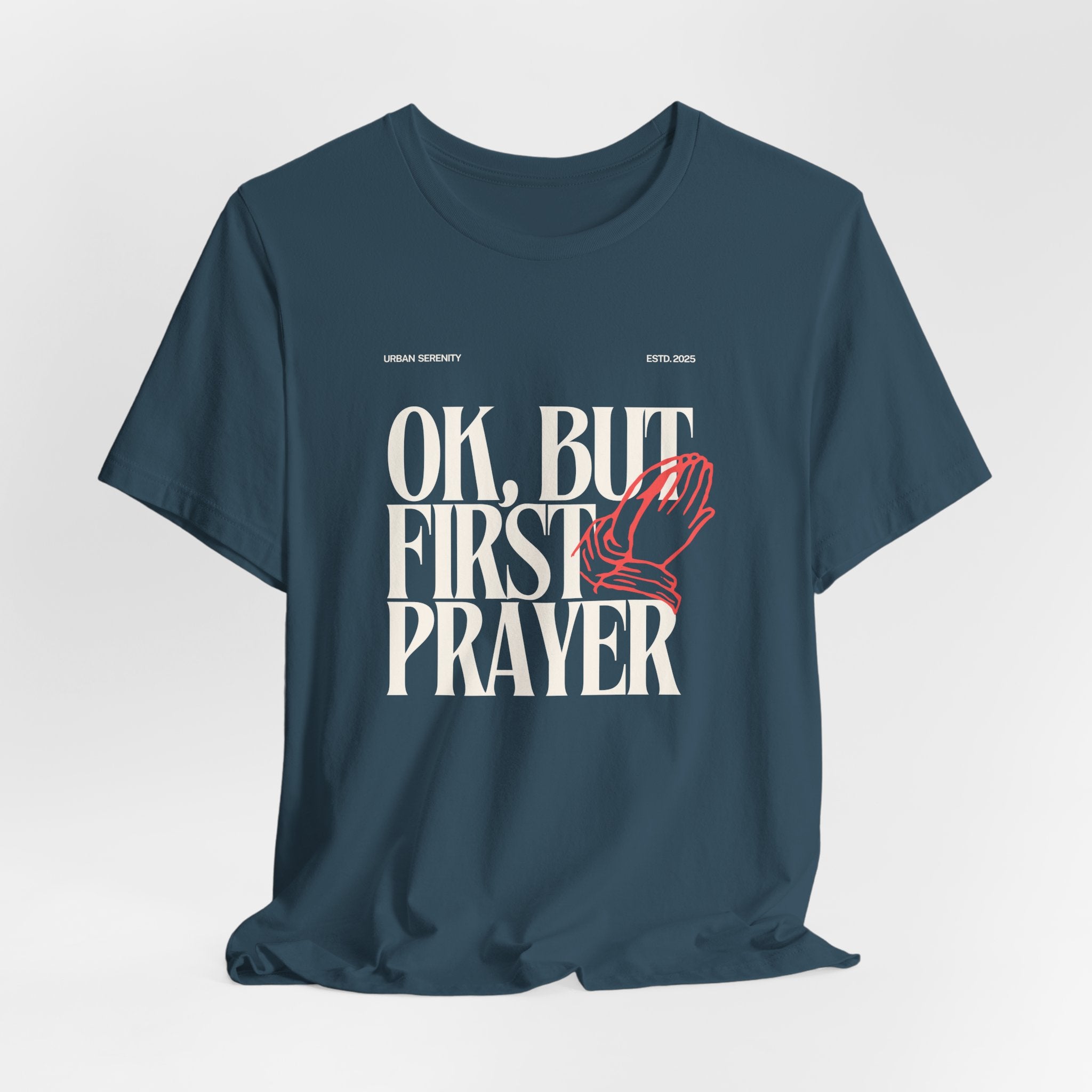 OK, but first Prayer T-Shirt