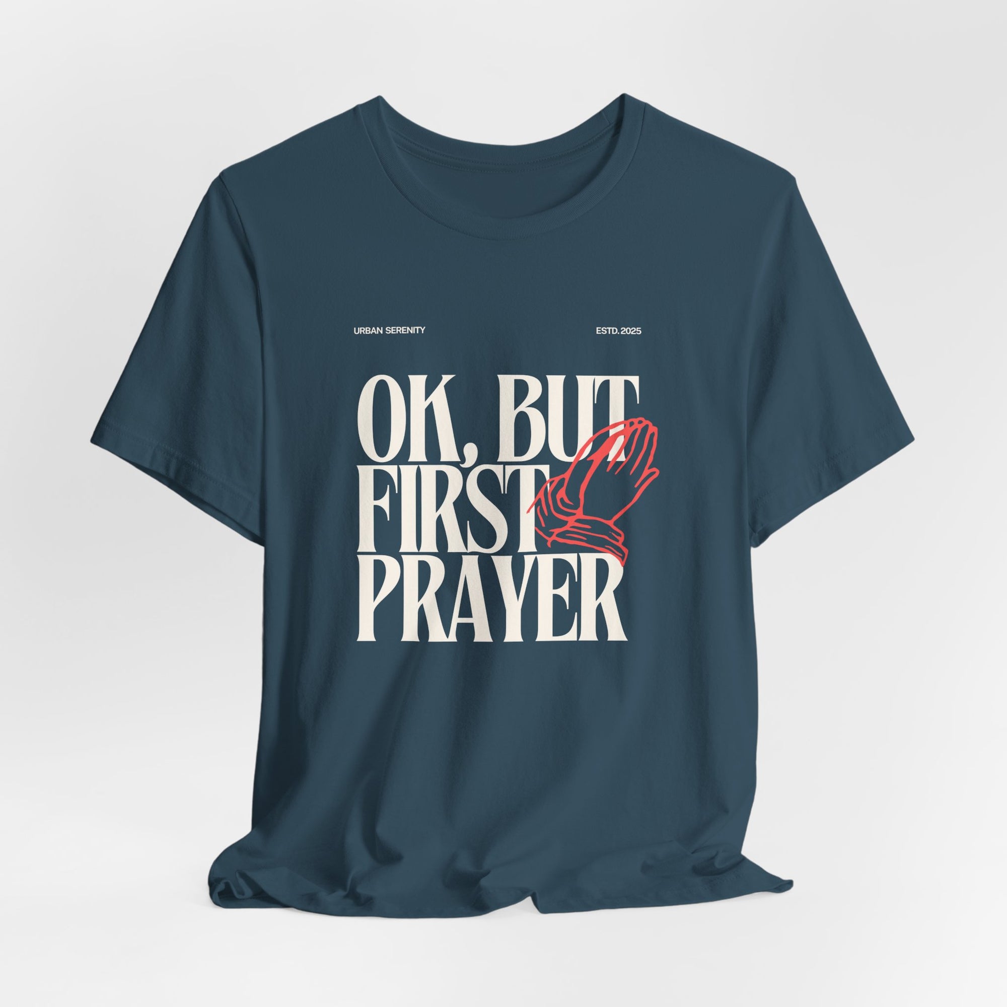 OK, but first Prayer T-Shirt
